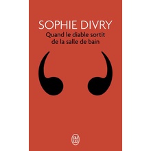 Divry Sophie - Quand le diable sortit de la salle de bain