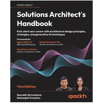 Solutions Architect's Handbook - Third Edition