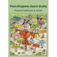 Nová škola Procvičujeme slovní druhy - pracovní sešit pro 3. ročník ZŠ - duhová řada