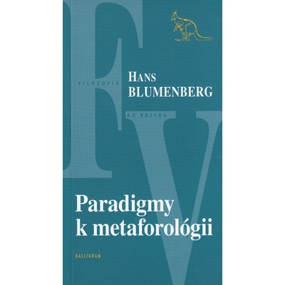 Paradigmy k metaforológii Blumenberg Hans