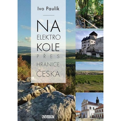 Na elektrokole přes hranice Česka - Ivo Paulík
