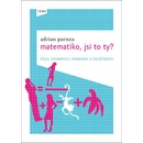 Knihy Matematiko, jsi to ty? - Andrian Paenza