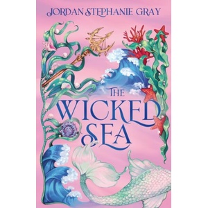 Wicked Sea | Jordan Stephanie Gray (ISBN: 9781399752787)