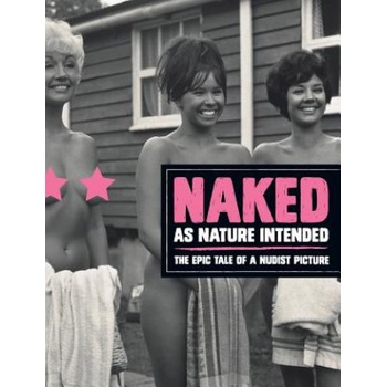 Suffolk and Watt Books Naked as Nature Intented | Pamela Green, Douglas Webb