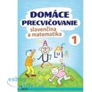 Domáce precvičovanie slovenčina a matematika 1