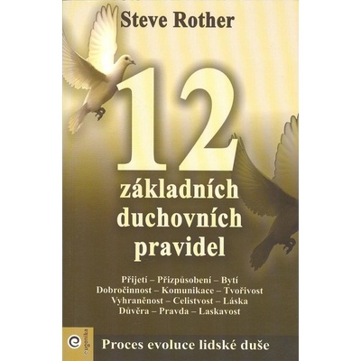 12 základních duchovních pravidel - Steve Rother