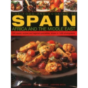 Food and Cooking of Spain, Africa and the Middle East | Pepita Aris, Jenni Fleetwood, Josephine Bacon (ISBN: 9781780194370)