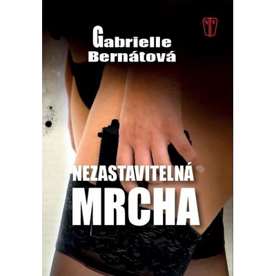 Nezastavitelná mrcha