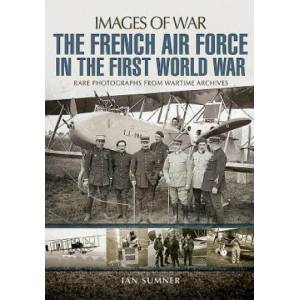 French Air Force in the First World War | Ian Sumner (ISBN: 9781526701794)