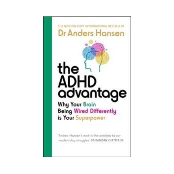 The ADHD Advantage - Anders Hansen