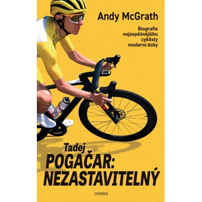 Tadej Pogačar: Nezastavitelný
