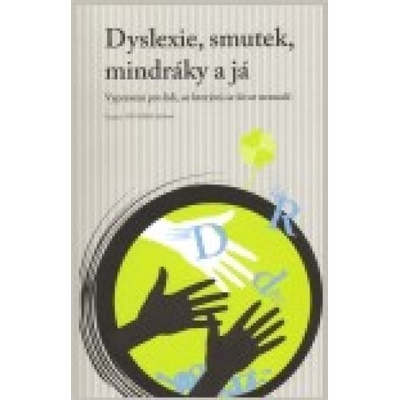 Dyslexie, smutek, mindráky a já - DYS-BAB Rýdlová Dagmar