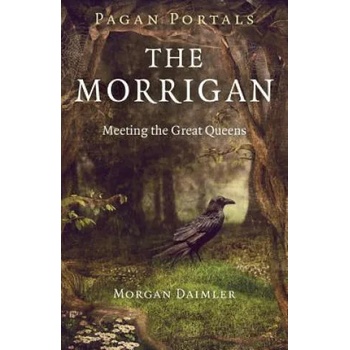 Image 1 of Pagan Portals - The Morrigan - Meeting the Great Queens | Morgan Daimler