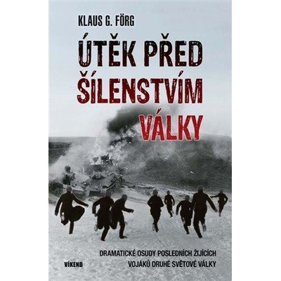 Útěk před šílenstvím války