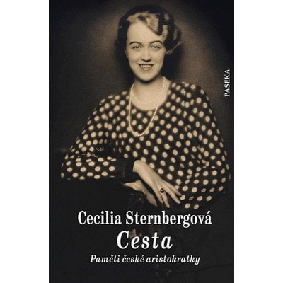 Cesta - Paměti české aristokratky