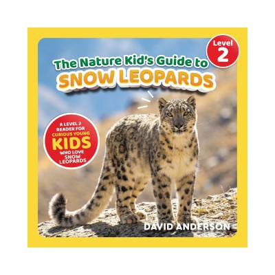 The Nature Kid's Guide to Snow Leopards | David Anderson