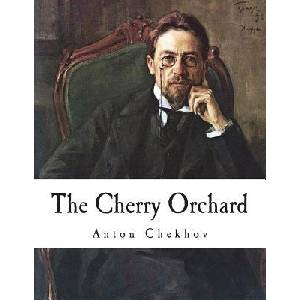 The Cherry Orchard: A Comedy in Four Acts | Anton Chekhov, Julius West (ISBN: 9781722247362)