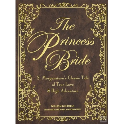 The Princess Bride Deluxe Edition - William Goldman, Michael Manomivibul Illustrated