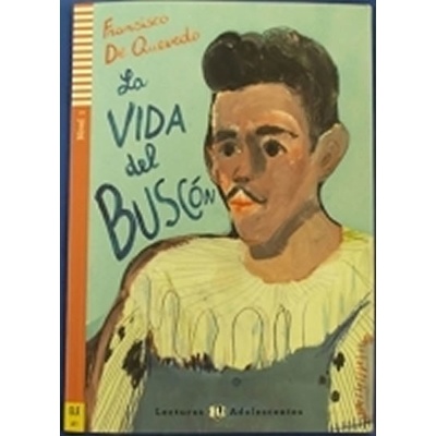 La vida del Buscón + CD: Nivel 1 ele A1 : Lecturas Eli Adolescentes