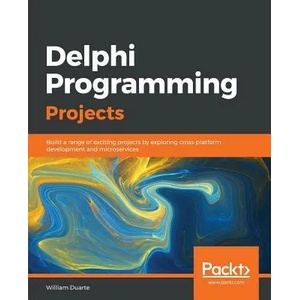 Delphi Programming Projects | William Duarte (ISBN: 9781789130553)