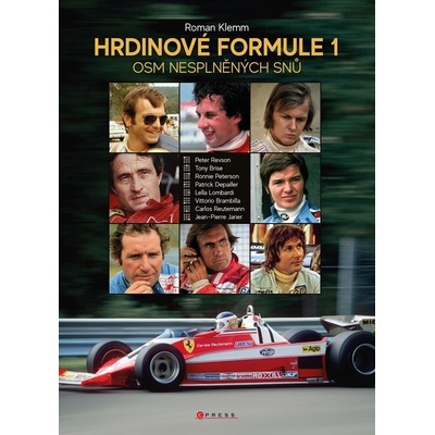 Hrdinové formule 1 - Osm nesplněných snů - Roman Klemm