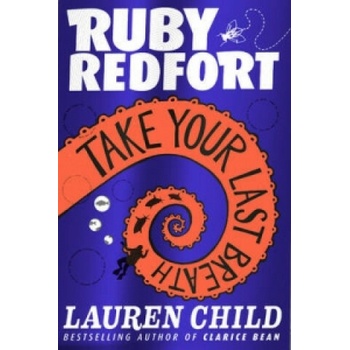 Take Your Last Breath - Ruby Redfort, Book 2 - Lauren Child