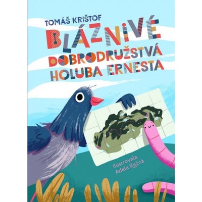 Bláznivé dobrodružstvá holuba Ernesta - Tomáš Krištof, Adela Režná ilustrátor