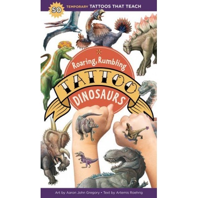 Roaring, Rumbling Tattoo Dinosaurs: 50 Temporary Tattoos That Teach | Aaron John Gregory