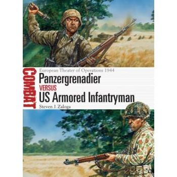 Panzergrenadier vs US Armored Infantryman | ZALOGA STEVEN J
