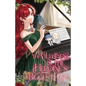 The Villainess is the Heroine's Biggest Fan (ISBN: 9781959742043)