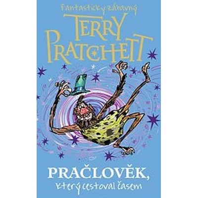 Pračlověk, který cestoval časem - Terry Pratchett