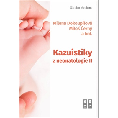 Kazuistiky z neonatologie II
