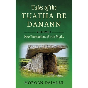 Tales of the Tuatha De Danann, Volume 1 | Morgan Daimler (ISBN: 9781803419169)