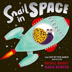 Snail in Space | Rachel Bright (ISBN: 9781471199462)