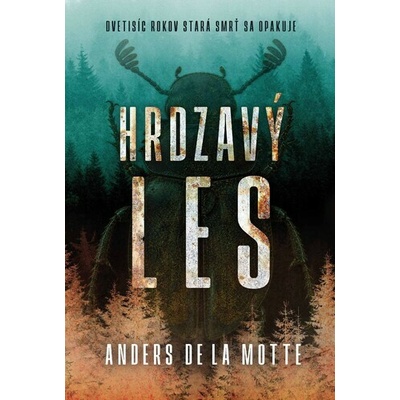 Hrdzavý les - de la Motte Anders