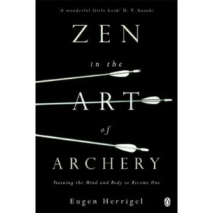 Zen in the Art of Archery | Eugen Herrigel (1988)