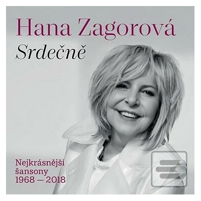 Zagorová Hana - Srdečně Nejkrásnější šansony 1968-2018 2 CD