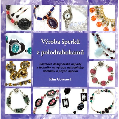 Výroba šperků z polodrahokamů - Kim Goverová