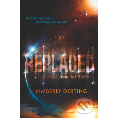 The Replaced - The Taking - Kimberly Derting