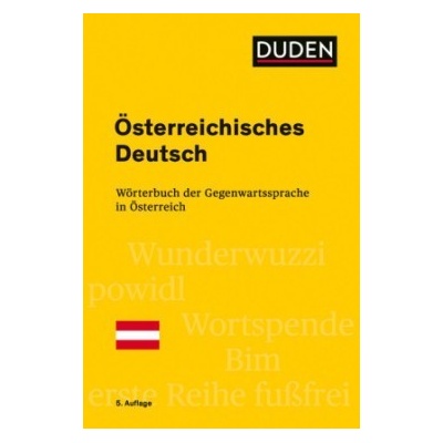 Österreichisches Deutsch: Wörterbuch der Gegenwartssprache in Österreich Bibliographisches Institut GmbH