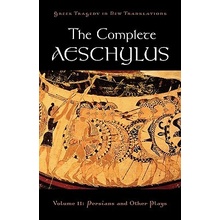 The Complete Aeschylus, Volume II: Persians and Other Plays Burian PeterPaperback