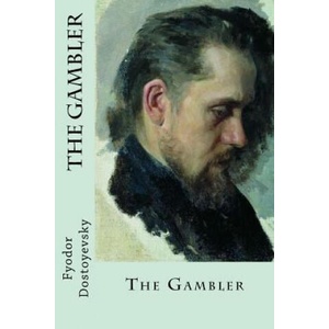 The Gambler (ISBN: 9781546762638)