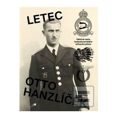 Letec Otto Hanzlíček Hanauer Matěj ed.