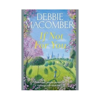 If Not for You Debbie Macomber