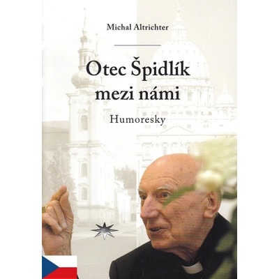 Otec Špidlík mezi námi Michal Altrichter CZ