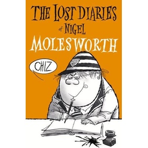 Lost Diaries Of Nigel Molesworth (ISBN: 9781912740161)