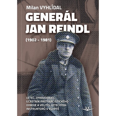 Generál Jan Reindl - Milan Vyhlídal