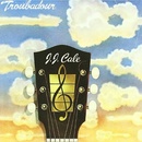 TROUBADOUR - CALE J.J.