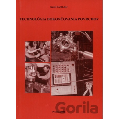 Technológia dokončovania povrchov - Karol Vasilko