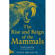 Rise and Reign of the Mammals